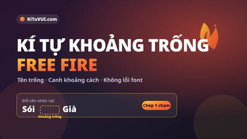 Kí tự khoảng trống Free Fire tạo tên trống không lỗi font