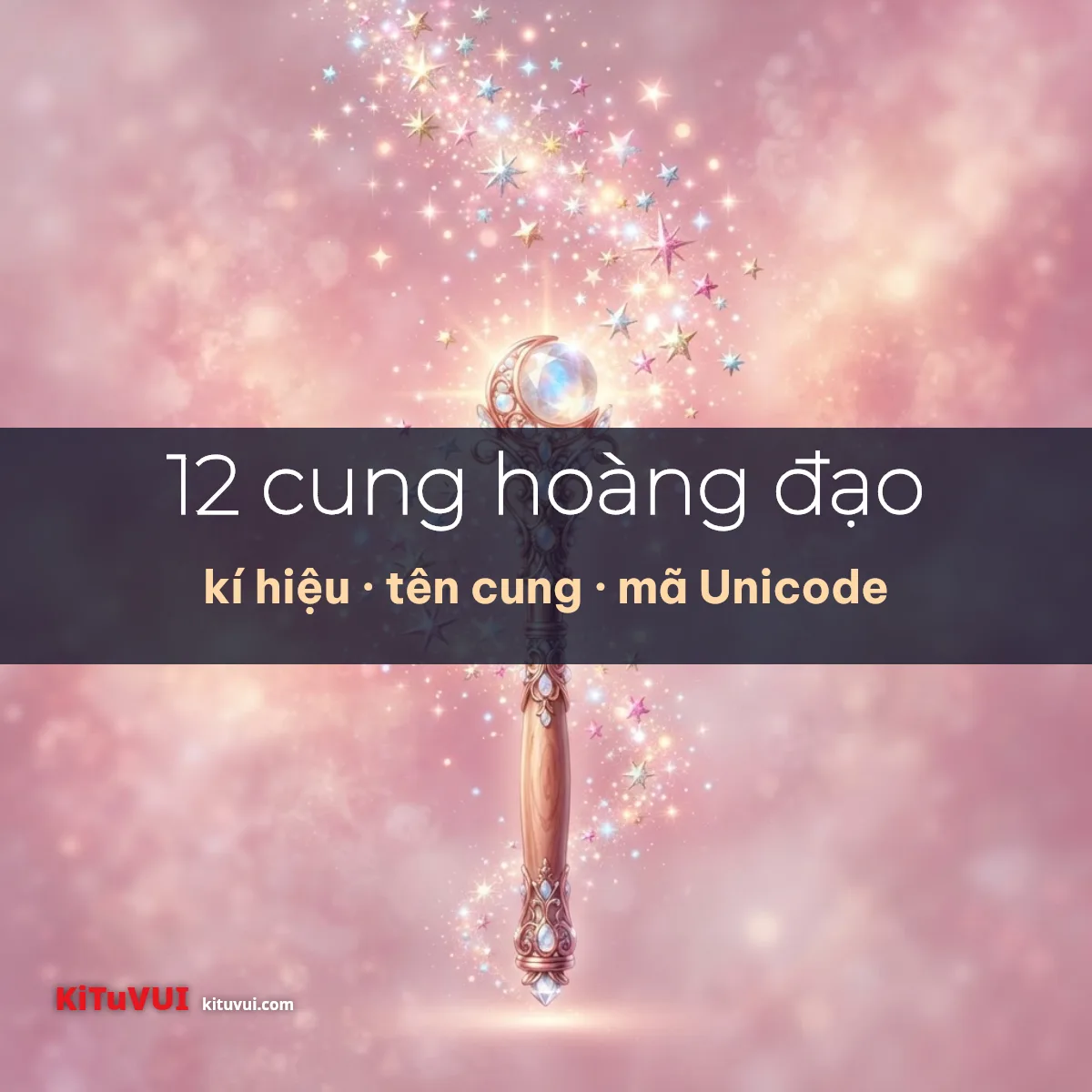 Bảng mã Unicode của 12 cung hoàng đạo