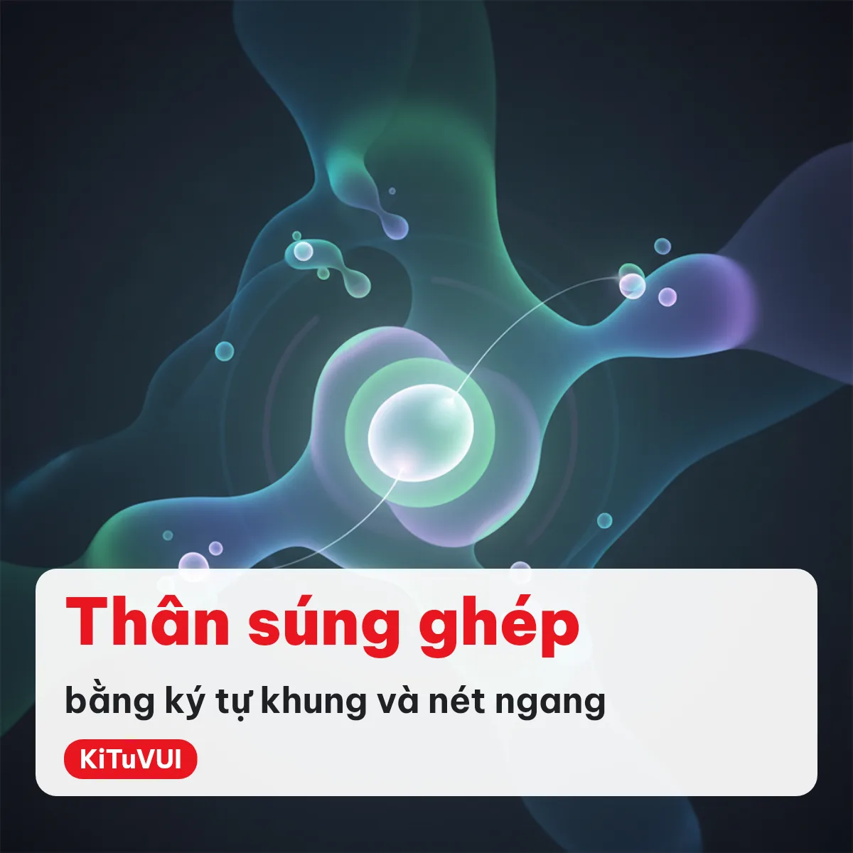 Thân súng ghép bằng ký tự khung